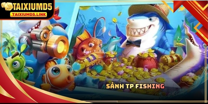 Sảnh bắn cá TP truyền thống với luồng di chuyển cố định vô cùng thú vị