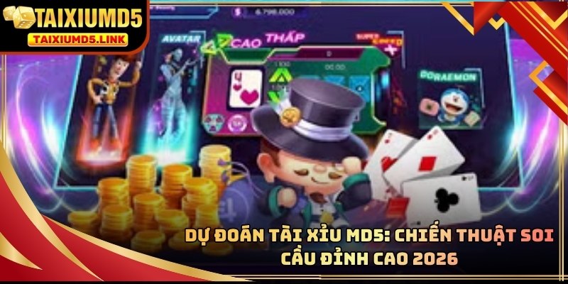 Dự đoán Tài Xỉu MD5