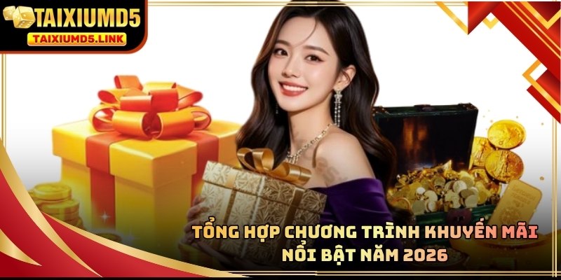 Tài Xỉu MD5 triển khai nhiều chương trình ưu đãi hấp dẫn năm 2026